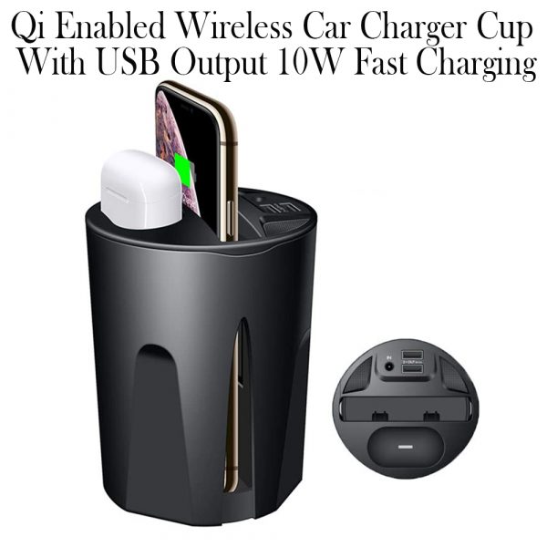 Qi Enabled Wireless Car Charger Cup with USB Output 10W Fast Charging for Qi Enabled Phones and Air Pods_7